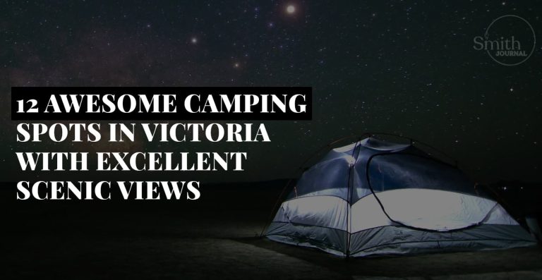 12 AWESOME CAMPING SPOTS IN VICTORIA WITH EXCELLENT SCENIC VIEWS